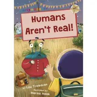 Humans Aren't Real!