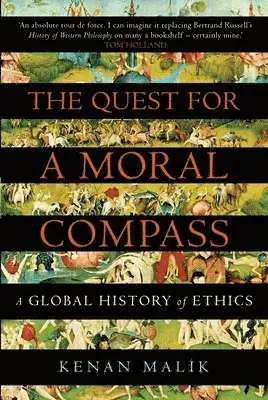 Quest for a moral compass - a global history of ethics