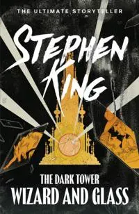 Dark Tower IV: Wizard and Glass