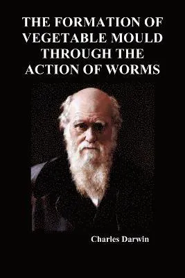 Formation of Vegetable Mould Through the Action of Worms