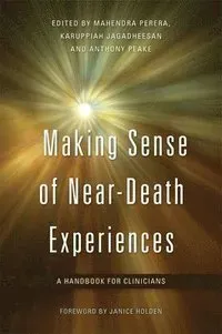 Making Sense of Near-Death Experiences