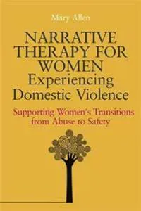 Narrative Therapy for Women Experiencing Domestic Violence