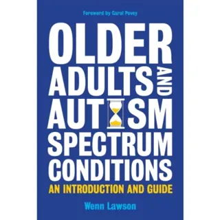 Older Adults and Autism Spectrum Conditions