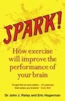 Spark! - the revolutionary new science of exercise and the brain