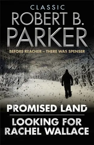 Classic robert b. parker - looking for rachel wallace; promised land