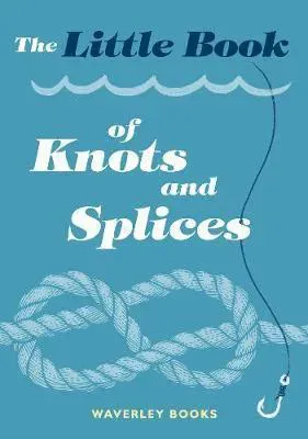 Little Book of Knots and Splices