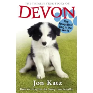 The Totally True Story of Devon The Naughtiest Dog in the World