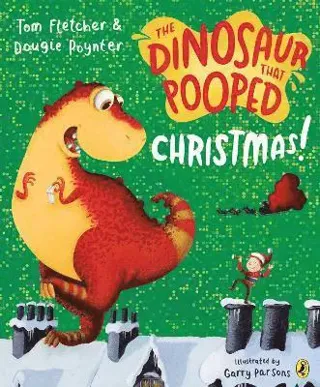 Dinosaur that Pooped Christmas!