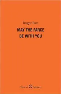 May the Farce Be With You