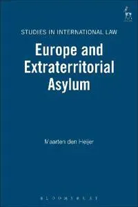 Europe and Extraterritorial Asylum