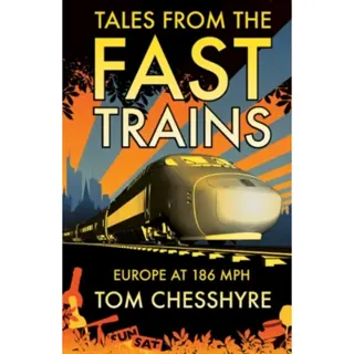 Tales from the Fast Trains