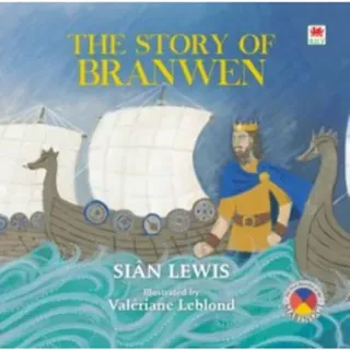 Four Branches of the Mabinogi: The Story of Branwen