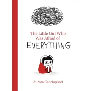 The Little Girl Who Was Afraid of Everything