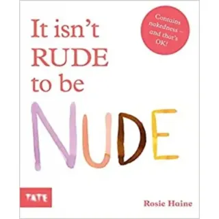 It Isn't Rude to Be Nude