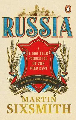 Russia - a 1,000-year chronicle of the wild east