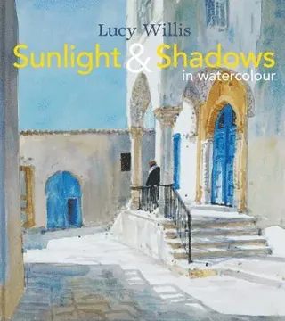 Sunlight and Shadows in Watercolour