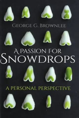 A Passion for Snowdrops
