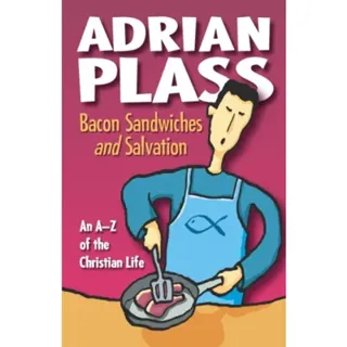Bacon Sandwiches and Salvation