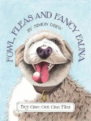 Fowl, Fleas and Fancy Fauna