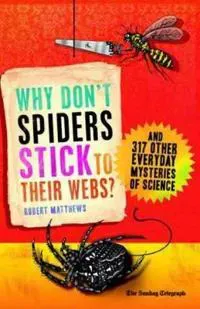 Why Don't Spiders Stick to Their Webs?