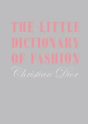 The Little Dictionary of Fashion