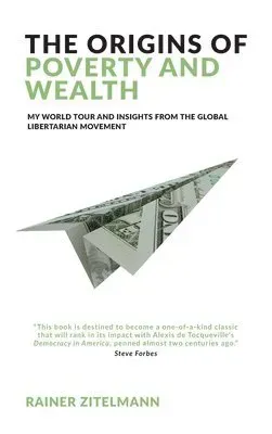 Origins of Poverty and Wealth