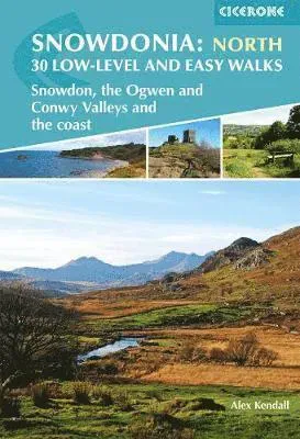 Snowdonia: 30 Low-level and Easy Walks - North