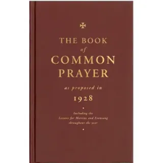 The Book of Common Prayer as Proposed in 1928