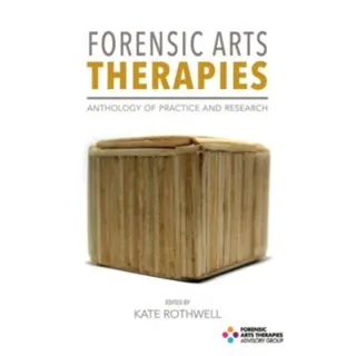 Forensic Arts Therapies
