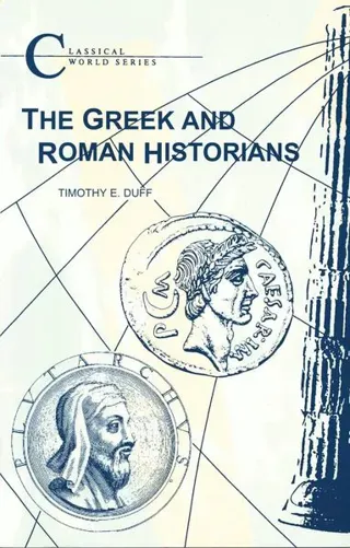 The Greek and Roman Historians