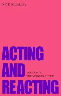 Acting and Reacting