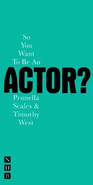 So You Want To Be An Actor?