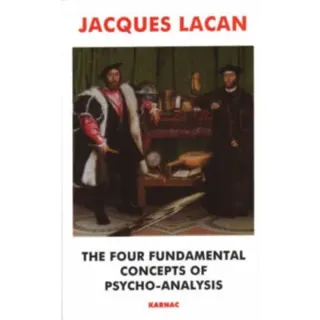 The Four Fundamental Concepts of Psycho-Analysis