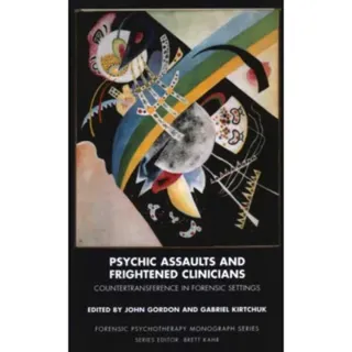 Psychic Assaults and Frightened Clinicians