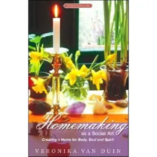 Homemaking as a Social Art