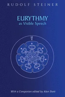 Eurythmy as Visible Speech