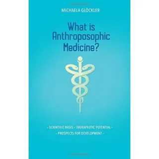 What is Anthroposophic Medicine?