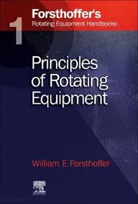 1. Forsthoffer's Rotating Equipment Handbooks