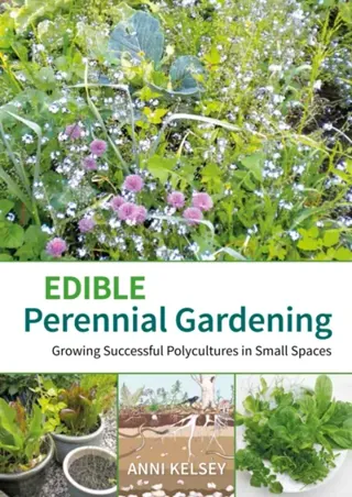 Edible perennial gardening - growing successful polycultures in small space
