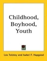 Childhood, Boyhood and Youth