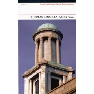 Selected Poems: Thomas Kinsella
