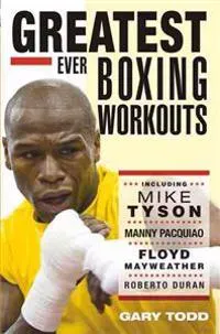 The Greatest Ever Boxing Workouts