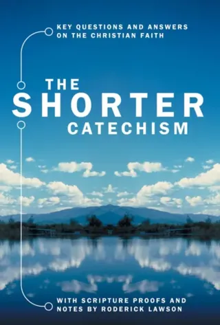 The Shorter Catechism