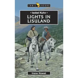 Isobel Kuhn: Lights in Lisuland