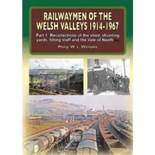 Railwaymen of the Welsh Valleys 1914-67