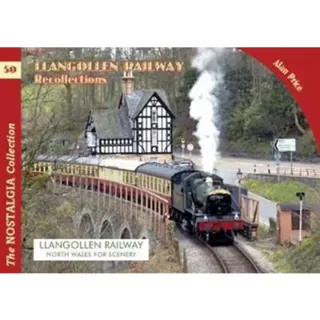 The Llangollen Railway Recollections