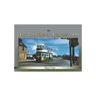 The Tramways of Aberdeen 1956