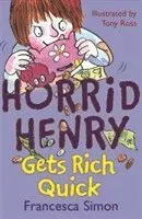 Horrid henry gets rich quick - book 5