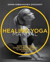The Healing Yoga Manual