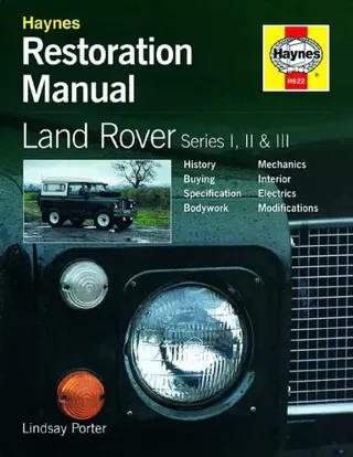 Land Rover Series I, II & III Restoration Manual